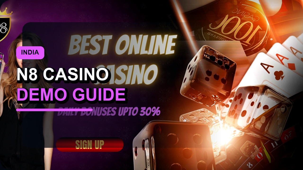 N8 Casino India Demo: Aapka Ultimate Guide to Online Gaming