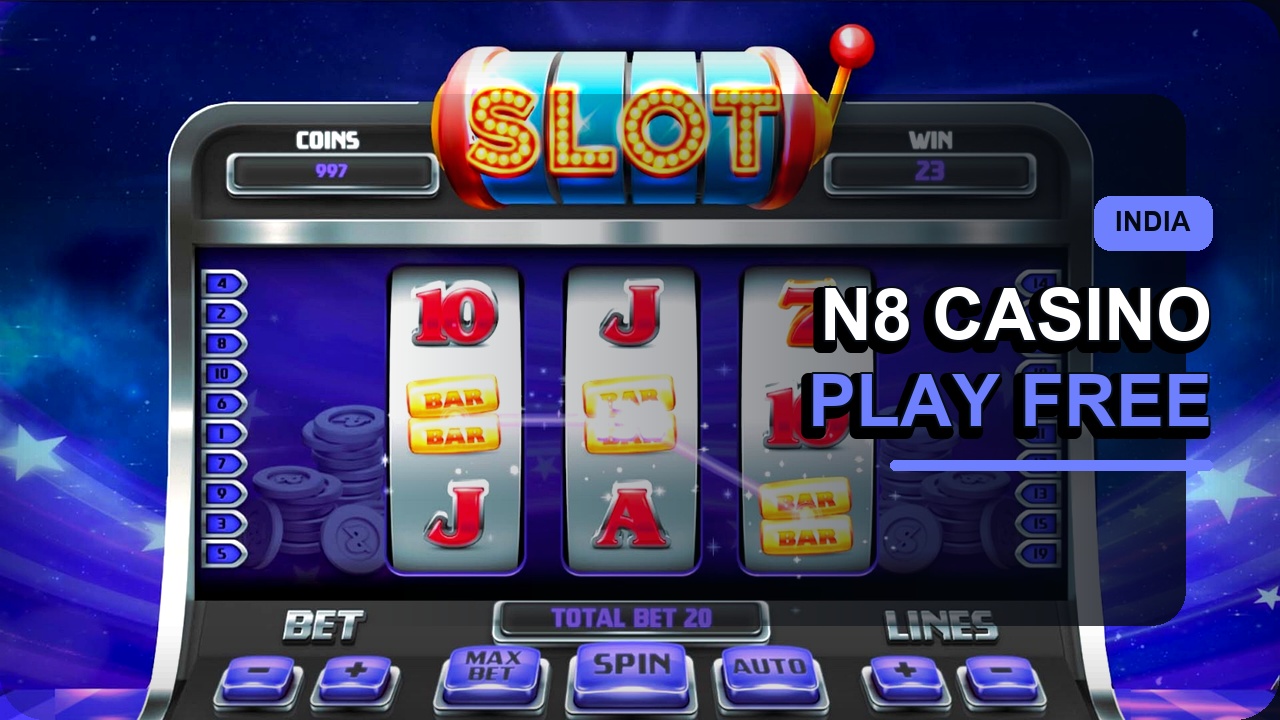 N8 Casino India: Khelo Free Aur Exciting Games Ka Maze Lo