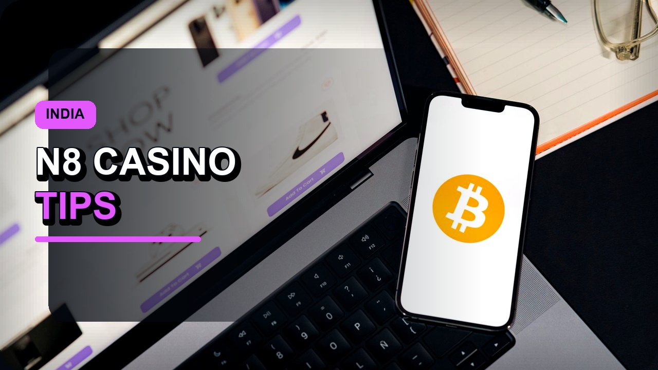 N8 Casino India Tips: Jeetne Ka Guide