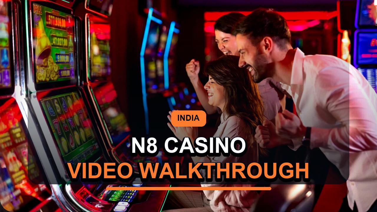 N8 Casino India: Ultimate Video Walkthrough